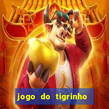 jogo do tigrinho ganha dinheiro mesmo